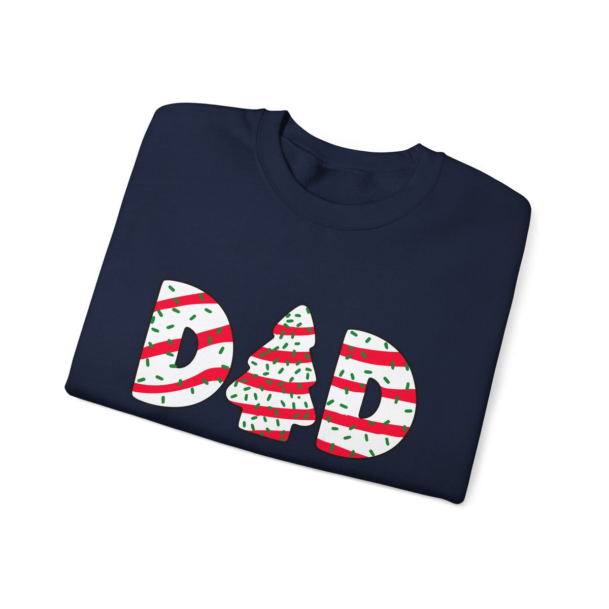 Christmas Tree Cake Dad Sweatshirt – Funny Holiday Crewneck