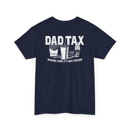 Dad Tax T-Shirt