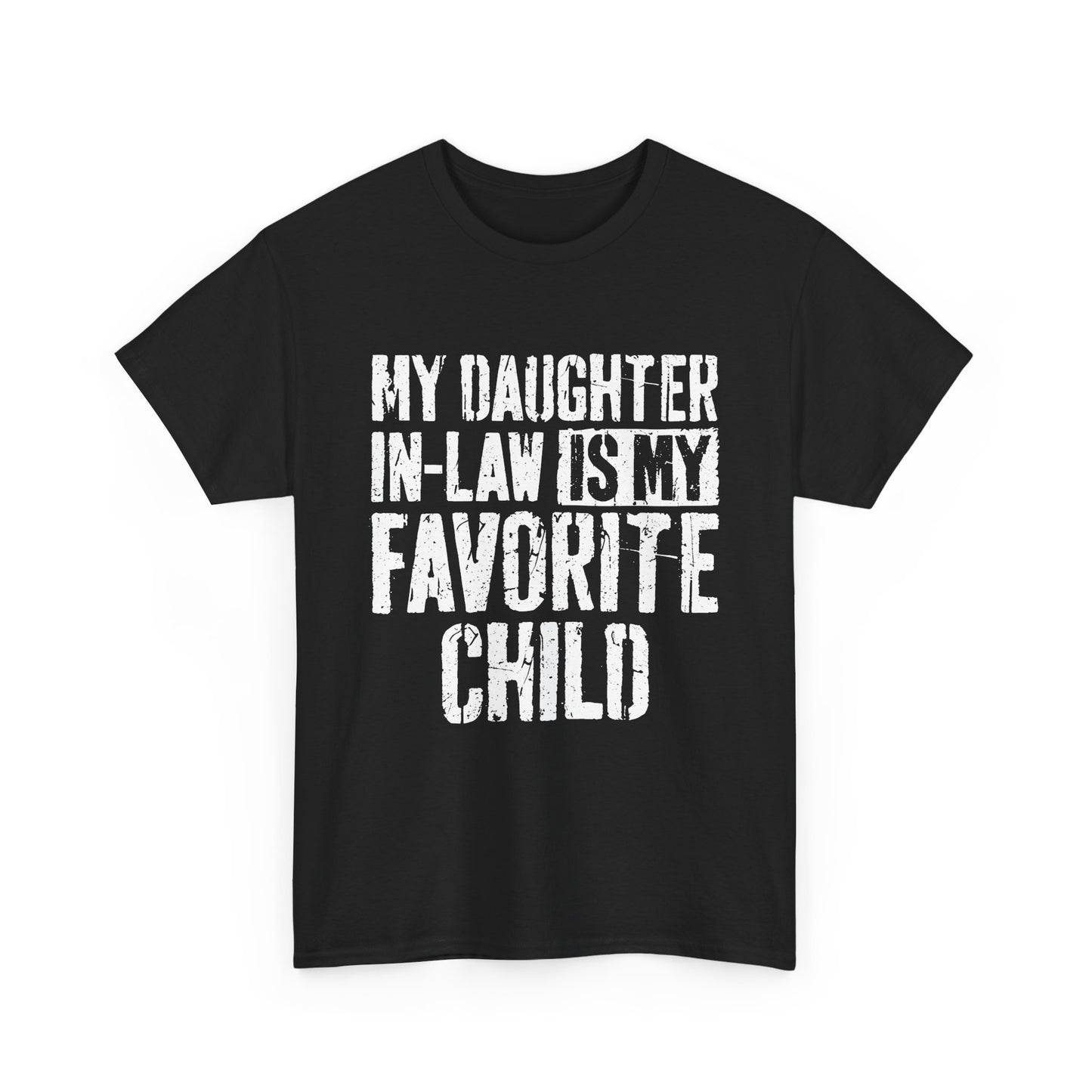 My Daughter In Law Is My Favorite Child Shirt displayed on a black tee, perfect for family humor.