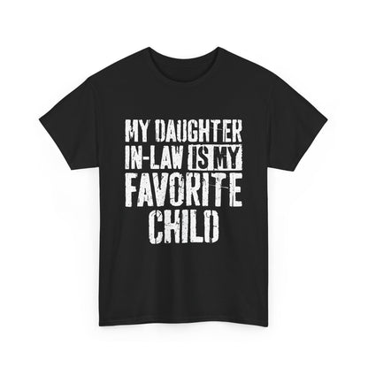 My Daughter In Law Is My Favorite Child Shirt displayed on a black tee, perfect for family humor.