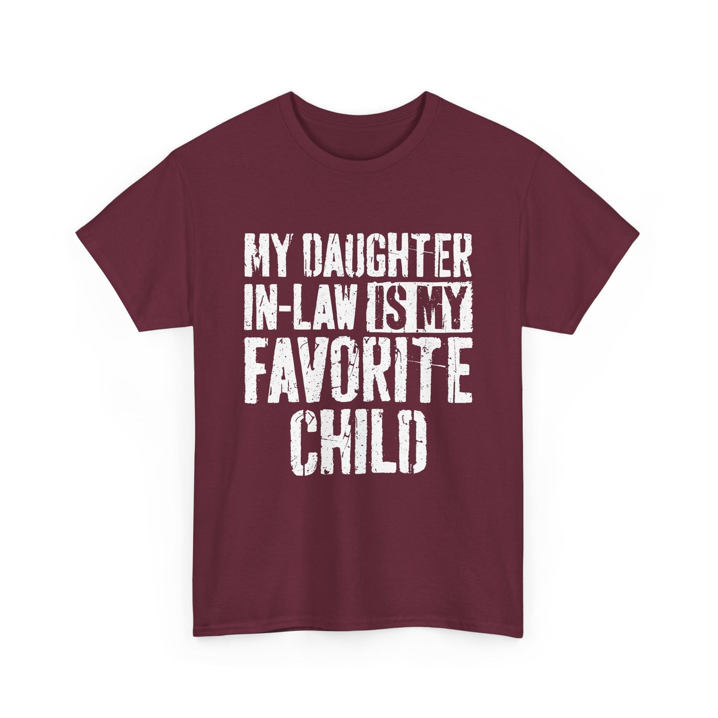 My Daughter In Law Is My Favorite Child Shirt in maroon, featuring a humorous message for family gatherings.