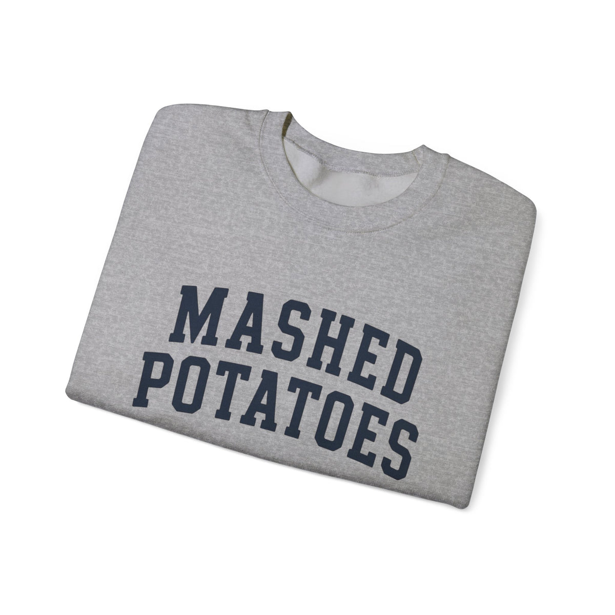 Mashed Potatoes Sweatshirt