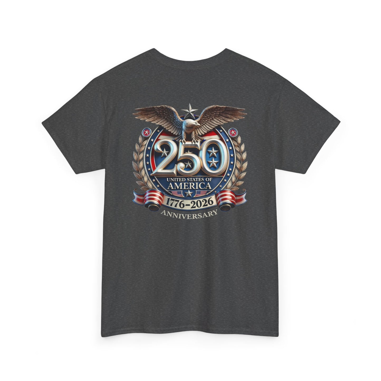 Freedom 250 USA Anniversary Tee celebrating America's 250th birthday with 1776-2026 emblem on back