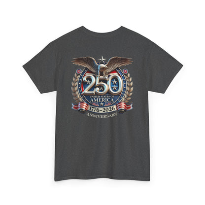Freedom 250 USA Anniversary Tee celebrating America's 250th birthday with 1776-2026 emblem on back