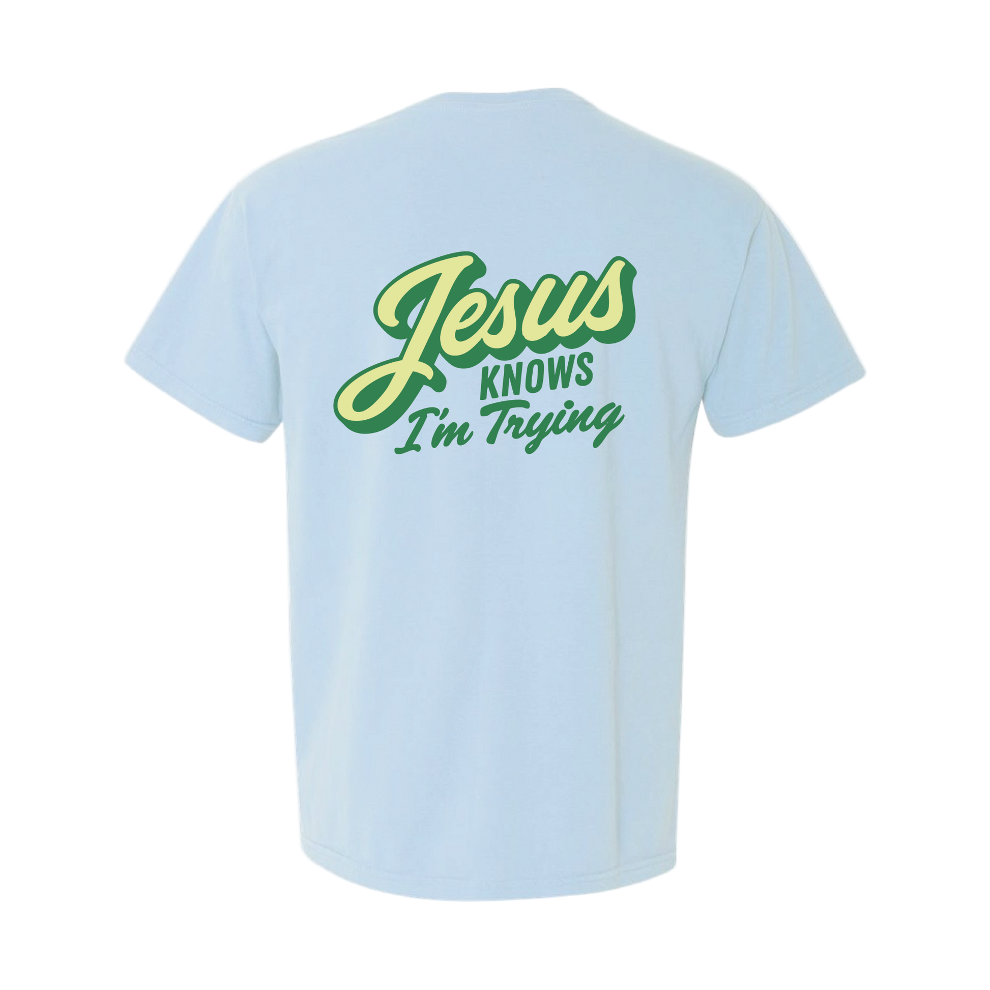 Light blue t-shirt with 'Jesus Knows I'm Trying' text in green on a white background