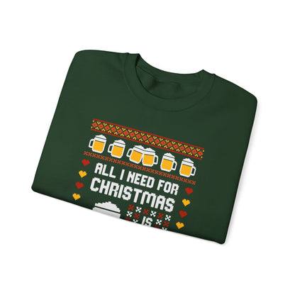 All I Need For Christmas Is Beer Sweatshirt – Funny Crewneck