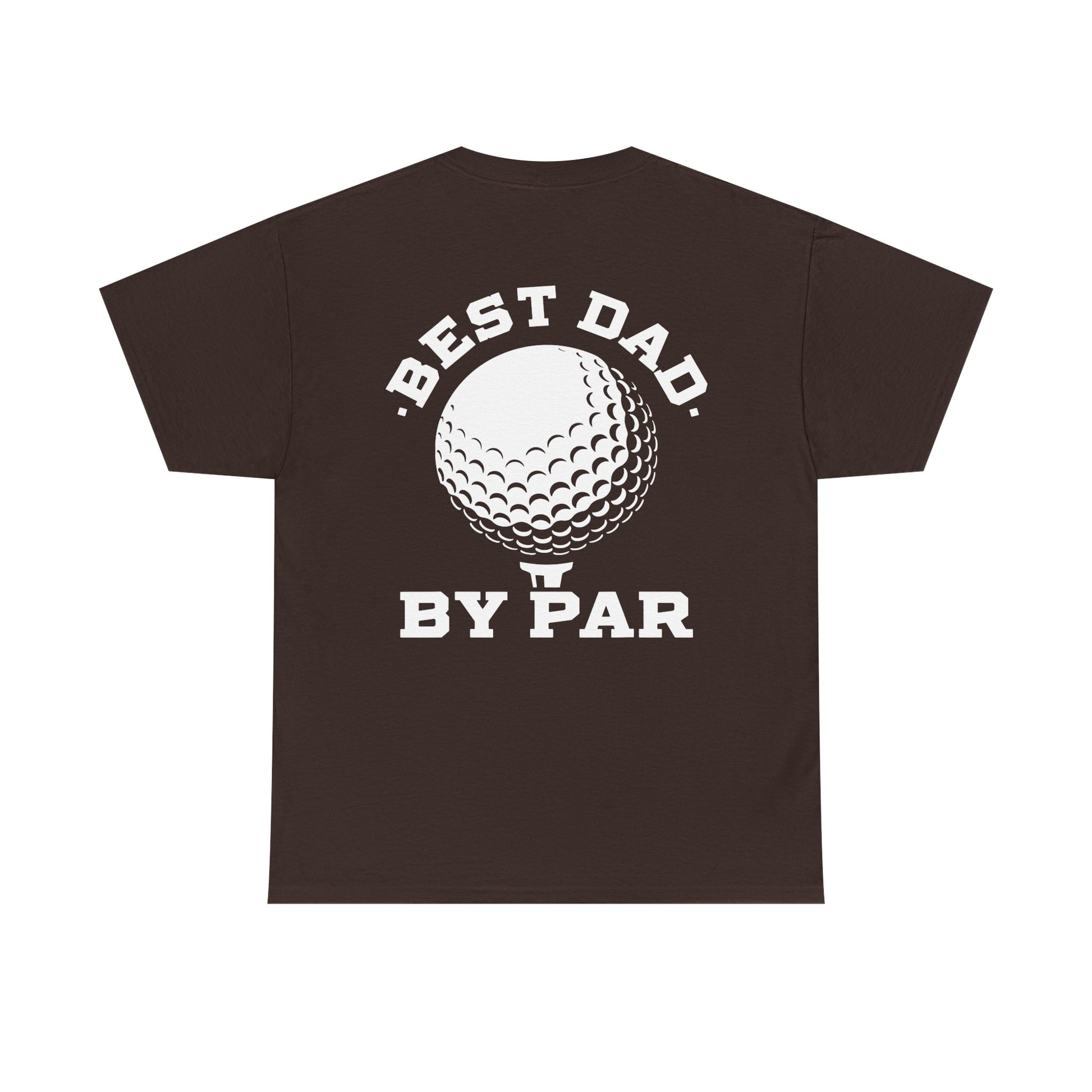 Best Dad By Par Golf Shirt displayed on a brown tee featuring a golf ball graphic and playful text.