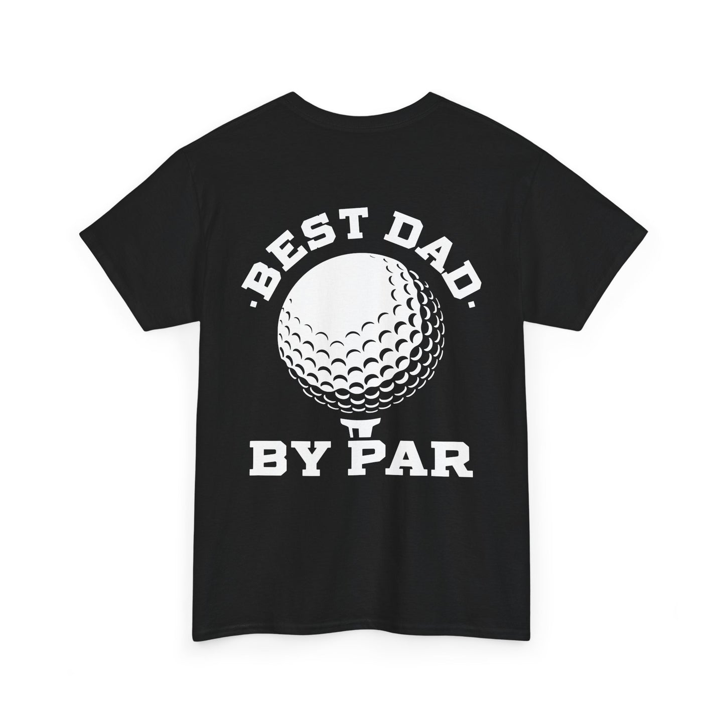Best Dad By Par Golf Shirt featuring a golf ball design on the back, perfect for golf dads.