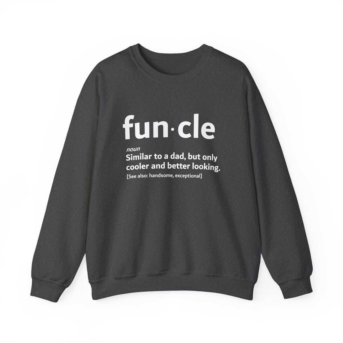 Funcle Sweatshirt featuring humorous definition of fun uncle in white text on a black crewneck. Perfect gift for cool uncles.