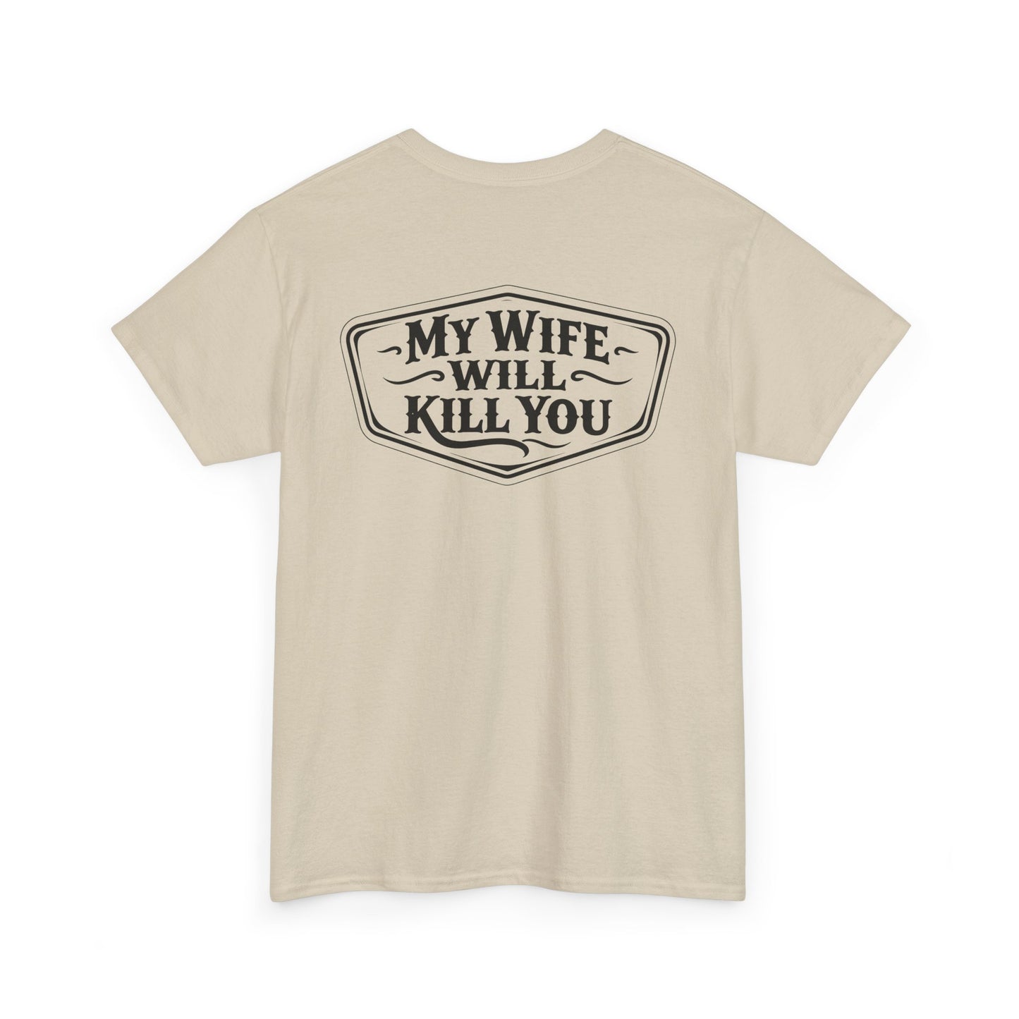 Back view of My Wife Will Kill You Shirt showcasing a funny graphic design on a beige t-shirt.