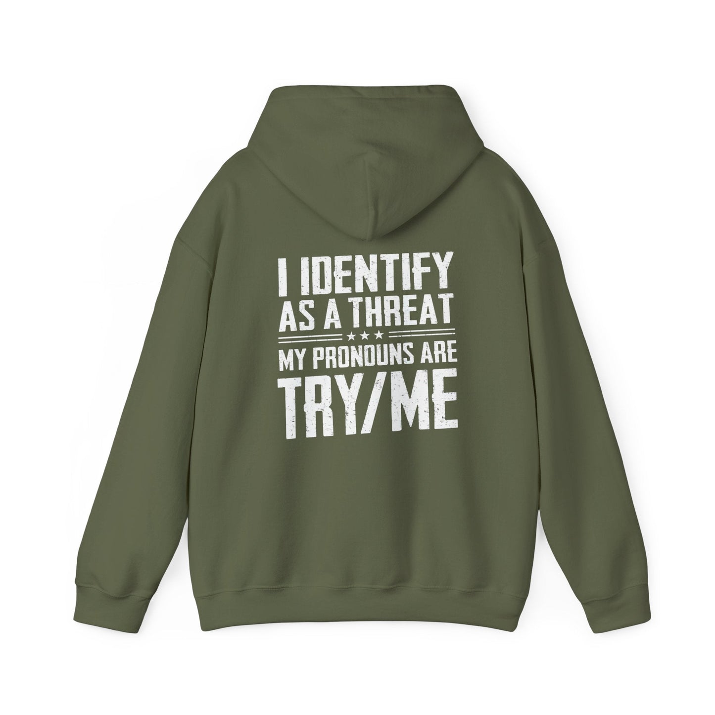 I Identify as a Threat Hoodie with 'Try Me' pronouns graphic in olive green, funny pro gun statement wear, Second Amendment humor apparel.