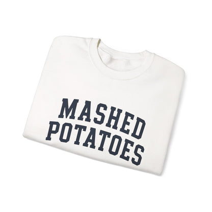 Mashed Potatoes Sweatshirt