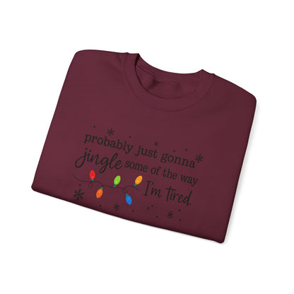 Probably Just Gonna Jingle Some Of The Way Sweatshirt – Holiday