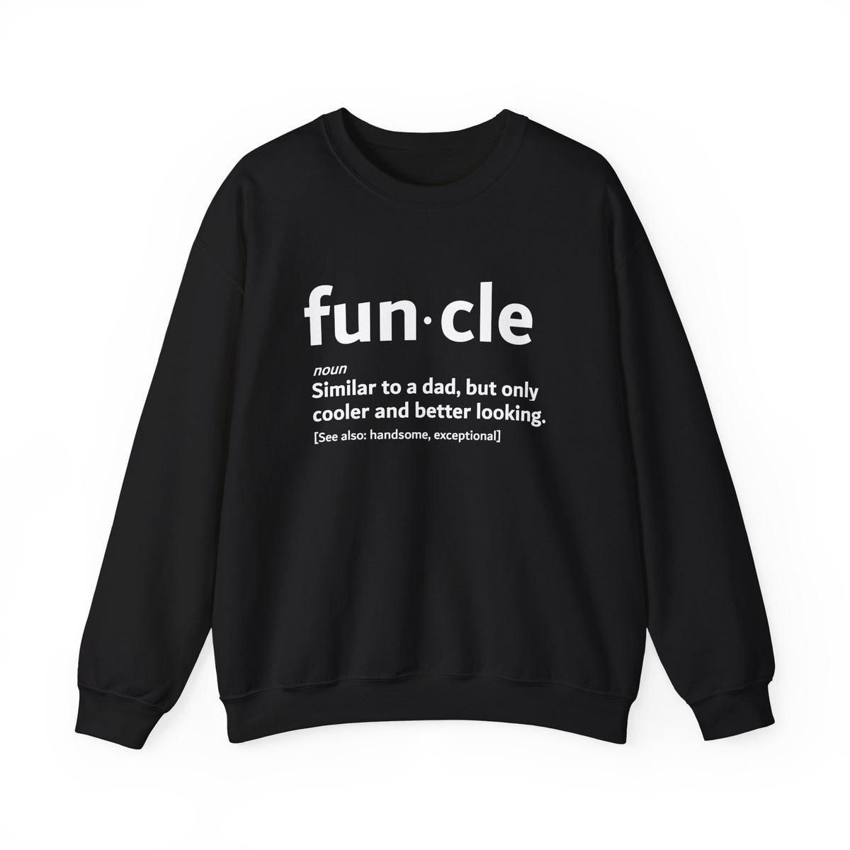 Funcle Sweatshirt – black crewneck with humorous uncle definition printed design.