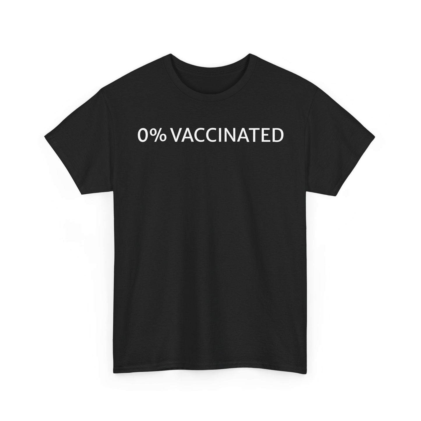 0% Vaccinated T Shirt – Funny Unvaccinated Conservative Graphic Tee