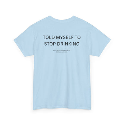 Blue "I Told Myself To Stop Drinking Shirt" with funny text on back view.