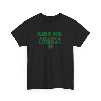 Kiss Me Not a Lib Shirt – Funny St. Patrick’s Day Conservative T-Shirt
