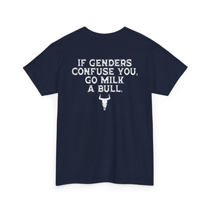 If Genders Confuse You Go Milk A Bull T-Shirt with bold southern humor design in navy color