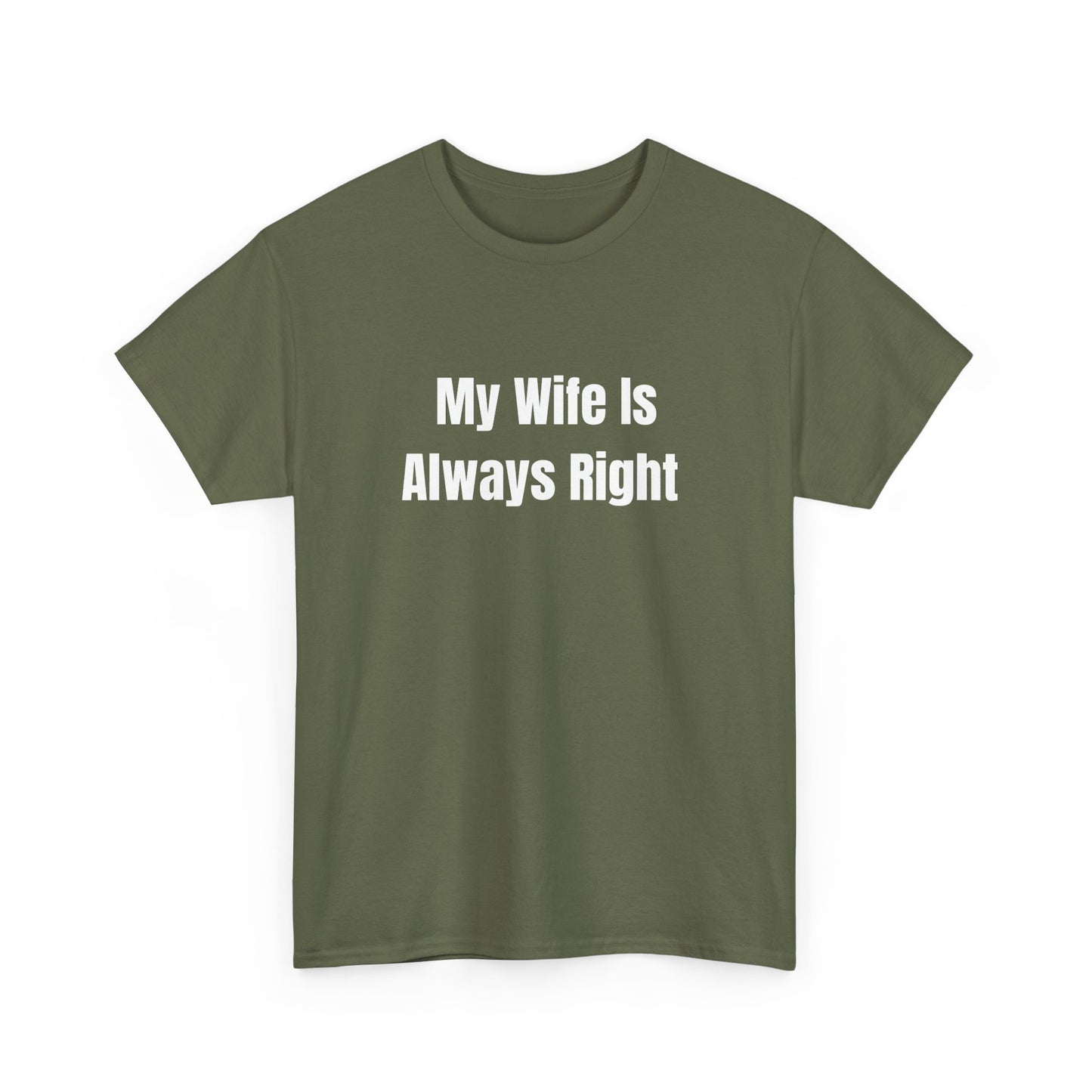 My Wife Is Always Right Tee