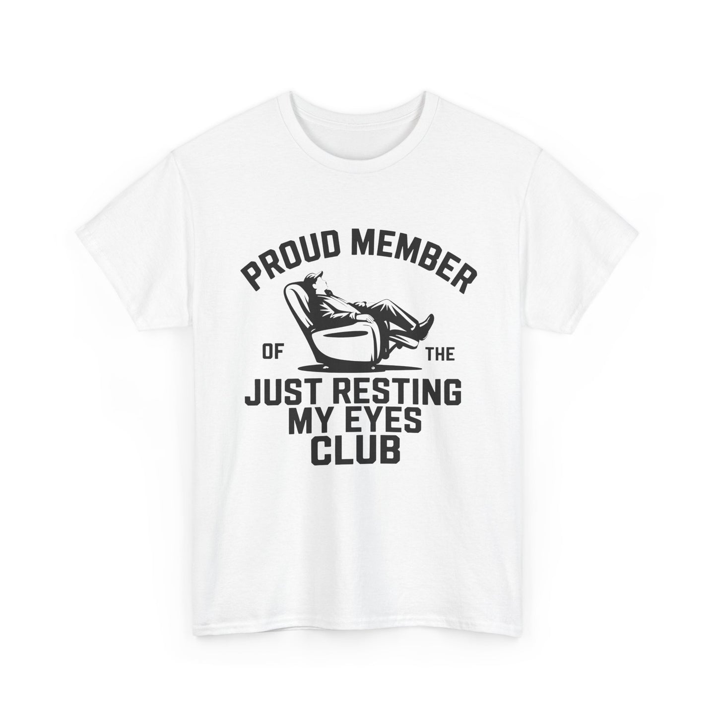 Proud Member of the Just Resting My Eyes Shirt Club funny dad nap tee design
