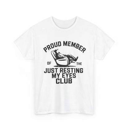 Proud Member of the Just Resting My Eyes Shirt Club funny dad nap tee design