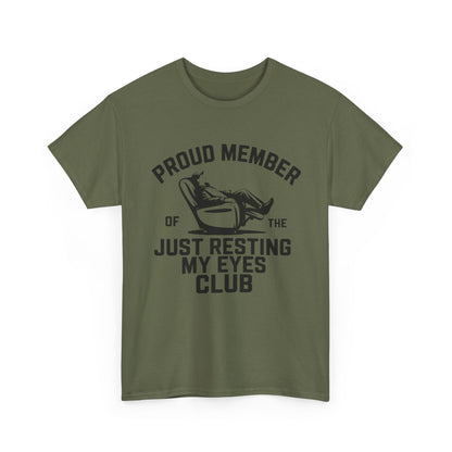 Proud member of the Just Resting My Eyes Shirt club graphic on olive green tee.
