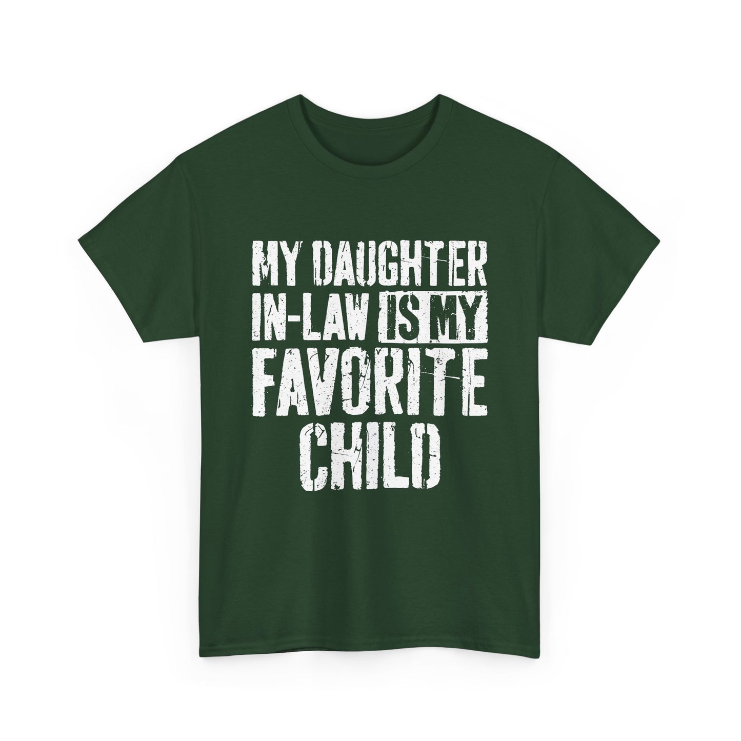 My Daughter In Law Is My Favorite Child Shirt displayed on a dark green t-shirt, showcasing a humorous family message.