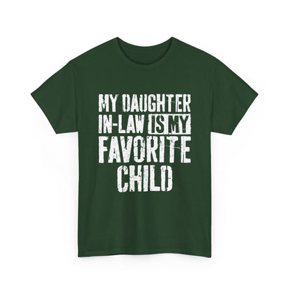 My Daughter In Law Is My Favorite Child Shirt displayed on a dark green t-shirt, showcasing a humorous family message.