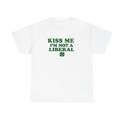 Kiss Me Not a Lib Shirt – Funny St. Patrick’s Day Conservative T-Shirt