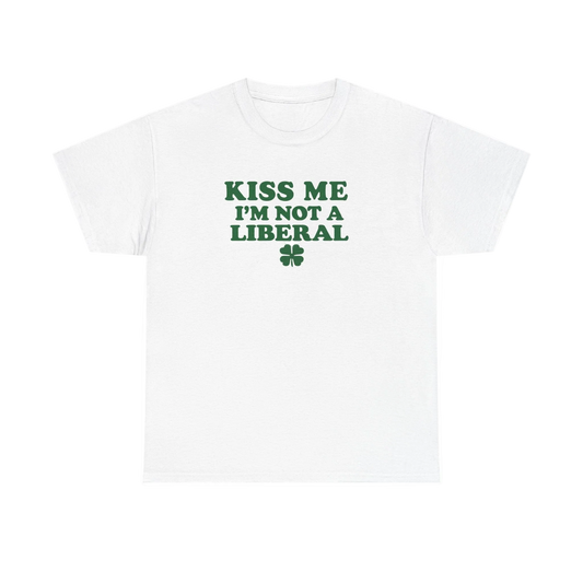 Kiss Me Not a Lib Shirt – Funny St. Patrick’s Day Conservative T-Shirt