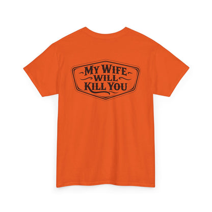 Back view of My Wife Will Kill You Shirt in orange color, showcasing its humorous design for husbands.