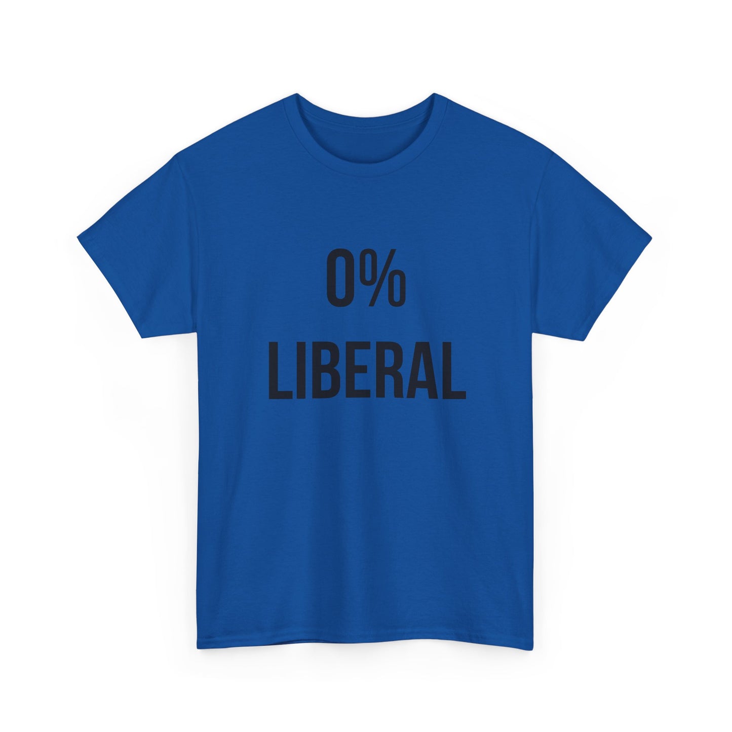 Zero Percent Liberal T-Shirt in blue with bold black text stating '0% LIBERAL' for conservatives with strong beliefs.