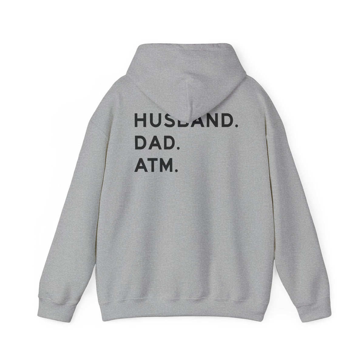 Husband Dad ATM Hoodie back design featuring bold black lettering on a gray hoodie.