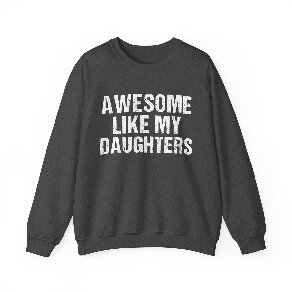Awesome Like My Daughters Crewneck Sweatshirt