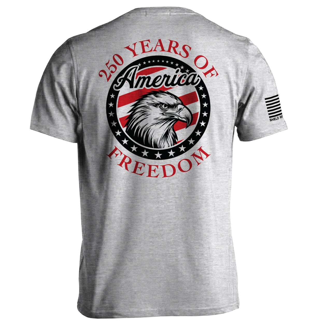 250 Years Of Freedom Eagle Shirt showcasing American eagle design with text '250 Years Of Freedom' in red, white, and black on gray tee.