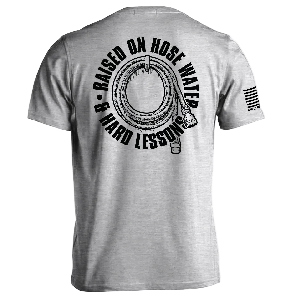 Back view of Raised On Hose Water & Hard Lessons Shirt featuring hose and flag design.