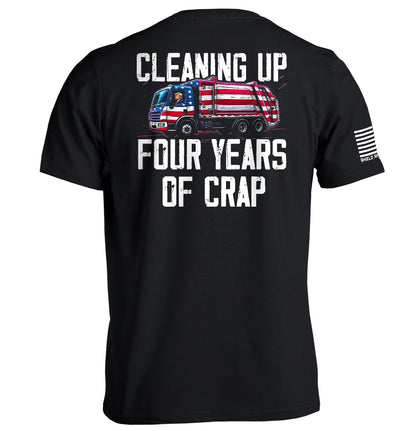 Cleaning Up Four Years of Crap Trump T-Shirt with political satire graphic design