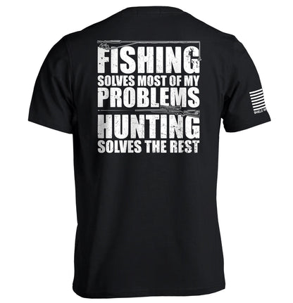 Fishing Solves Most Of My Problems Shirt with hunting message and distressed block lettering design on the back
