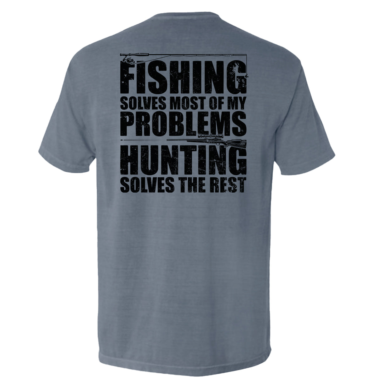 Fishing Solves Most Of My Problems Shirt with rugged block lettering and imagery for outdoor enthusiasts.
