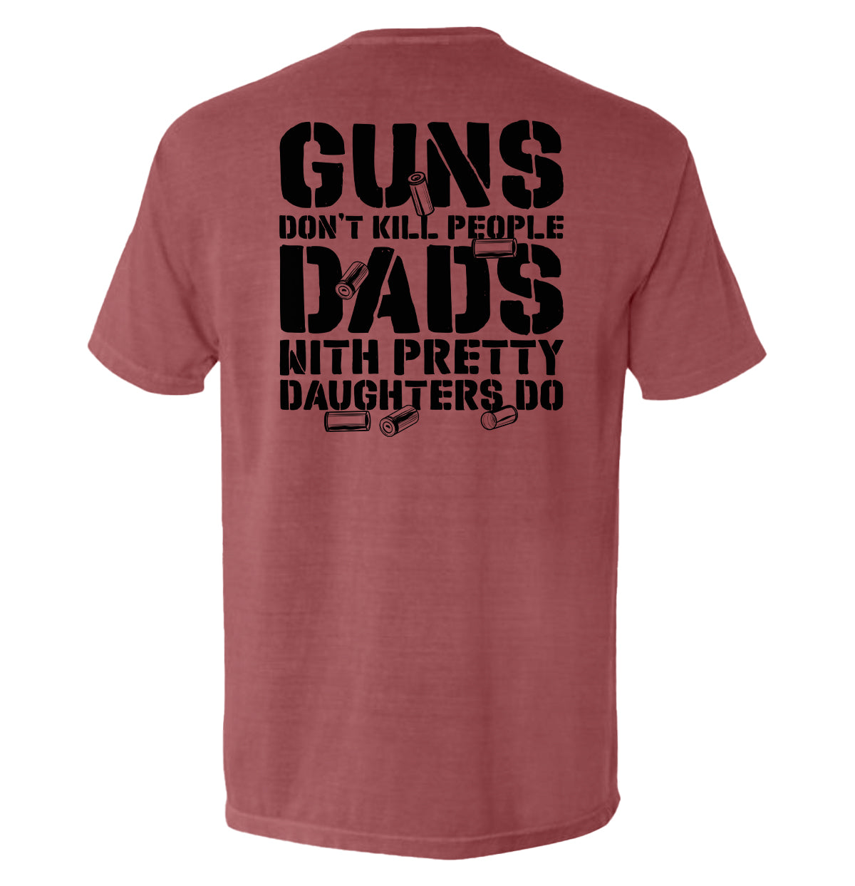 Guns Don’t Kill People Dads With Pretty Daughters T-Shirt in red, featuring bold black text on the back, available at Shield Republic.