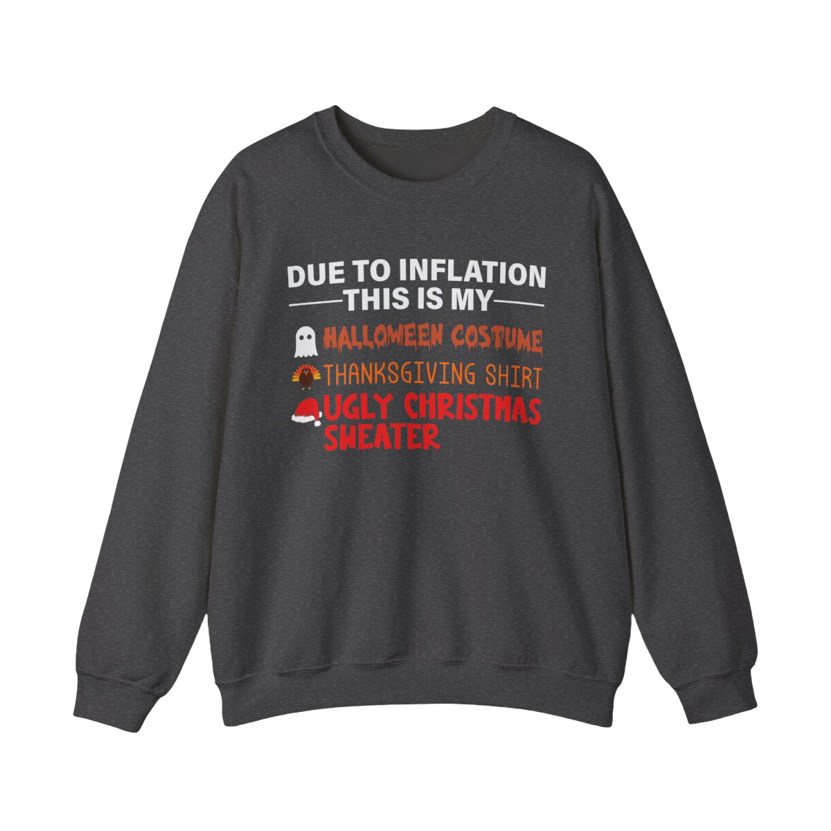 Due To Inflation Holiday Sweatshirt