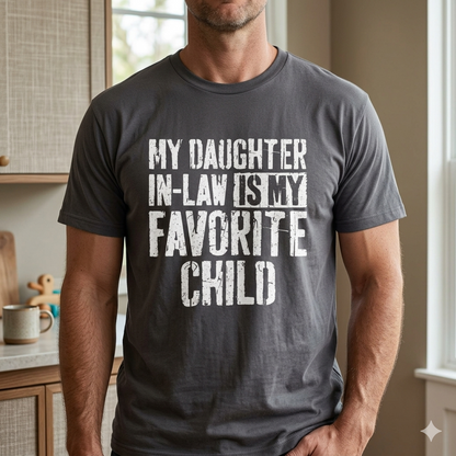 My Daughter In Law Is My Favorite Child Shirt – Funny Family Tee