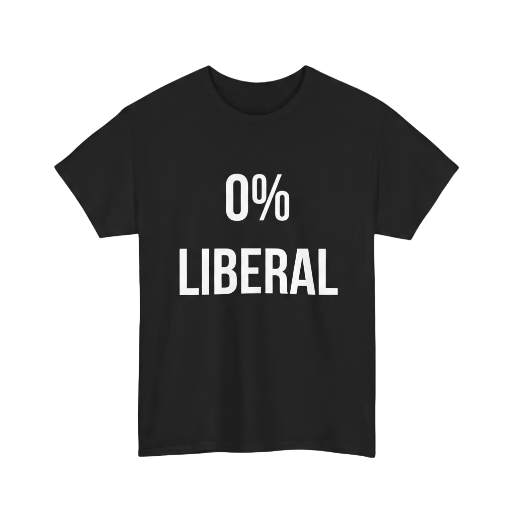 Zero Percent Liberal T-Shirt featuring bold white text on a black background, designed for individuals who value clarity and conviction.