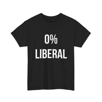 Zero Percent Liberal T-Shirt featuring bold white text on a black background, designed for individuals who value clarity and conviction.
