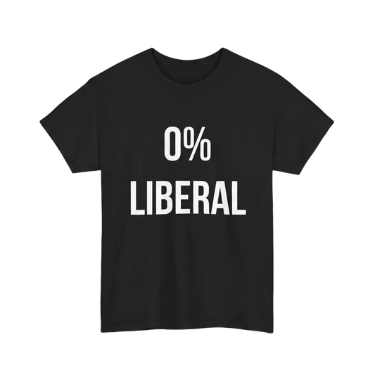 Zero Percent Liberal T-Shirt featuring bold white text on a black background, designed for individuals who value clarity and conviction.