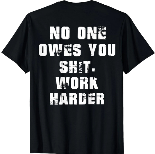 Black t-shirt with white motivational text on a plain background