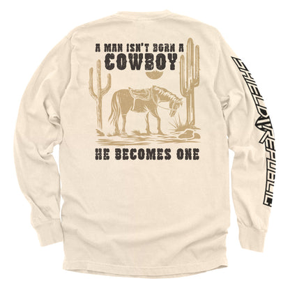 A Man Isn't Born A Cowboy Hoodie