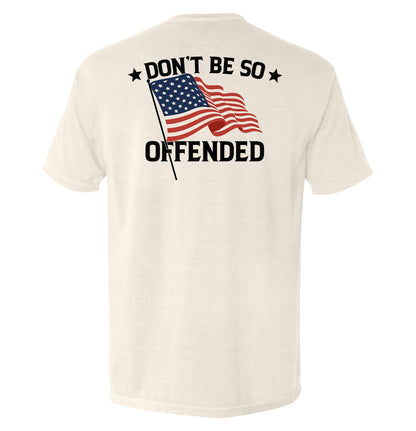 Don't Be So Offended American Flag Shirt featuring patriotic design with classic flag imagery.