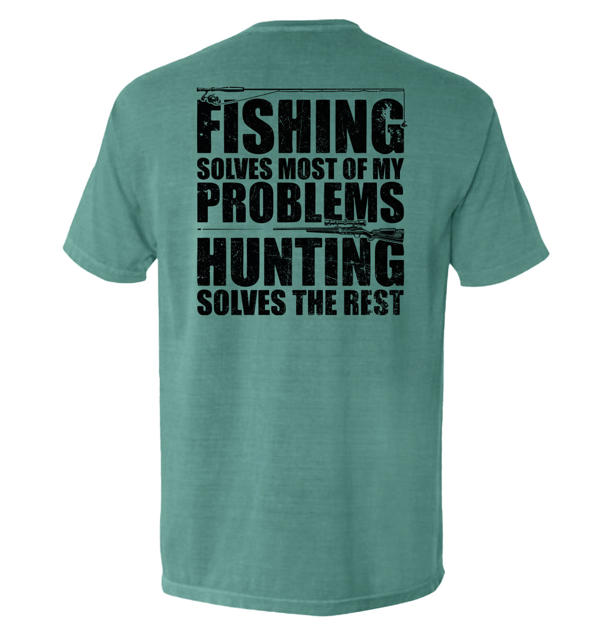 Fishing Solves Most Of My Problems Shirt with distressed block lettering for anglers and hunters