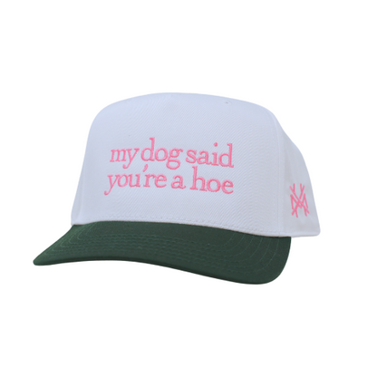 My Dog Said You're a Hoe